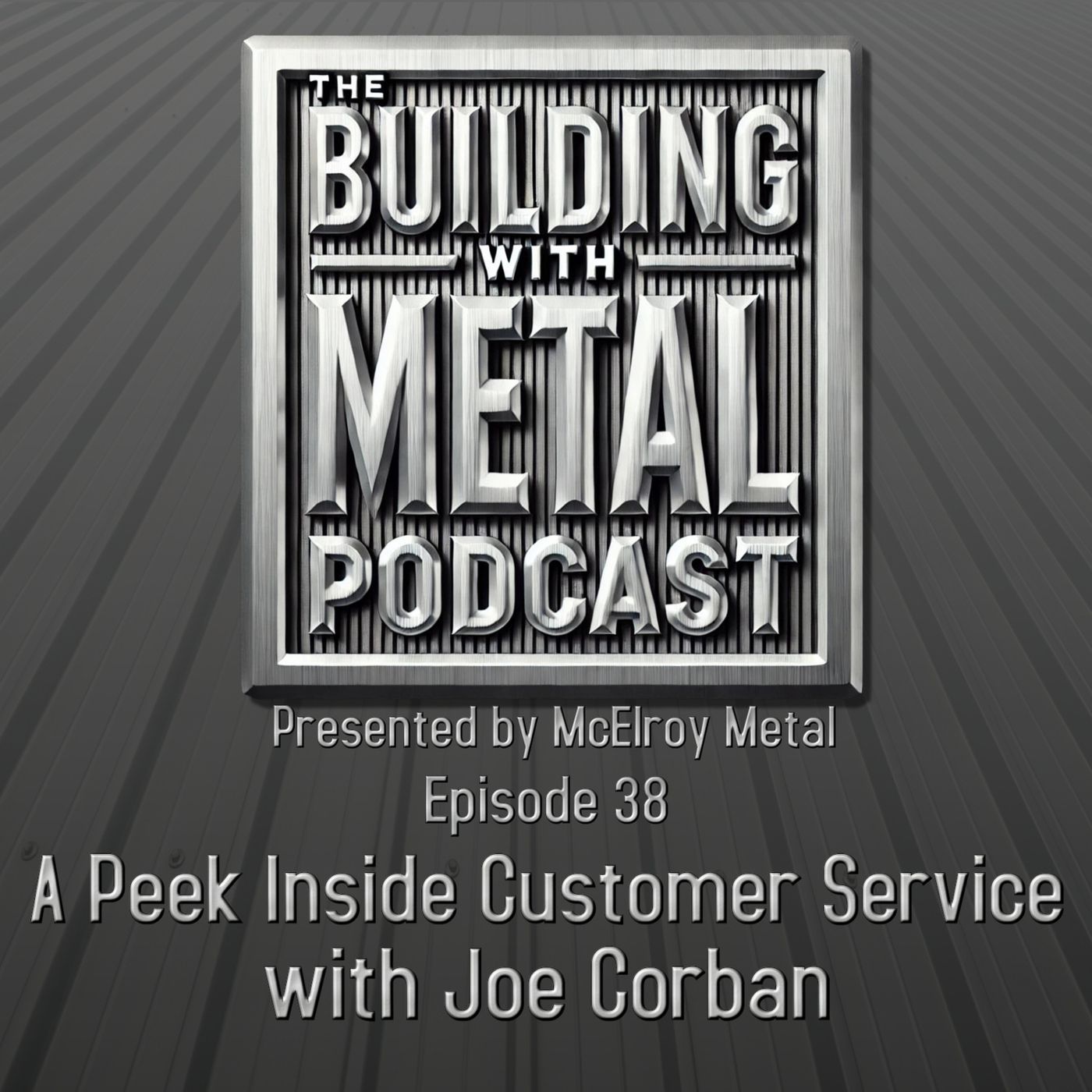 Episode 38 Customer Service Challenges With Joe Corban episode artwork