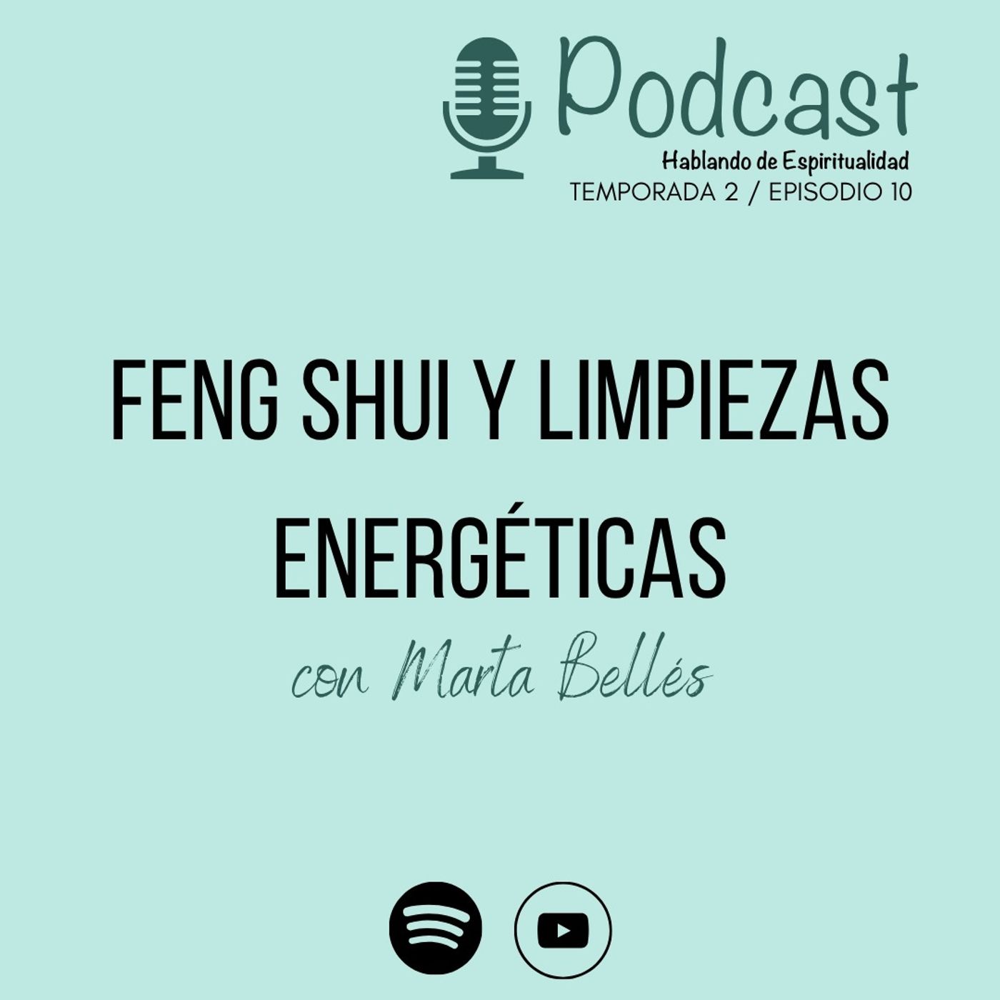 T2 Ep. 10 Feng Shui y Limpiezas Energéticas