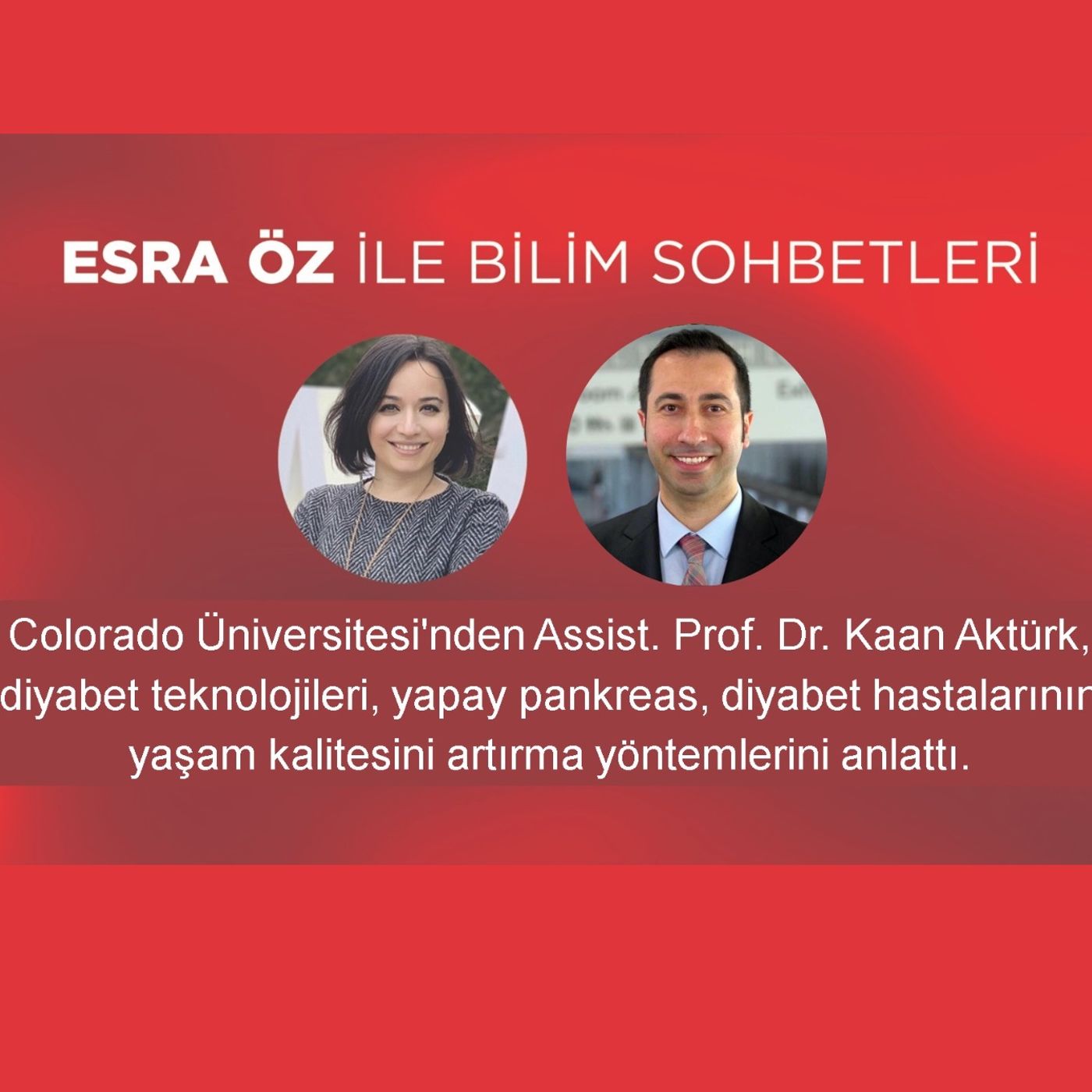 Esra Öz ile Bilim Sohbetleri *