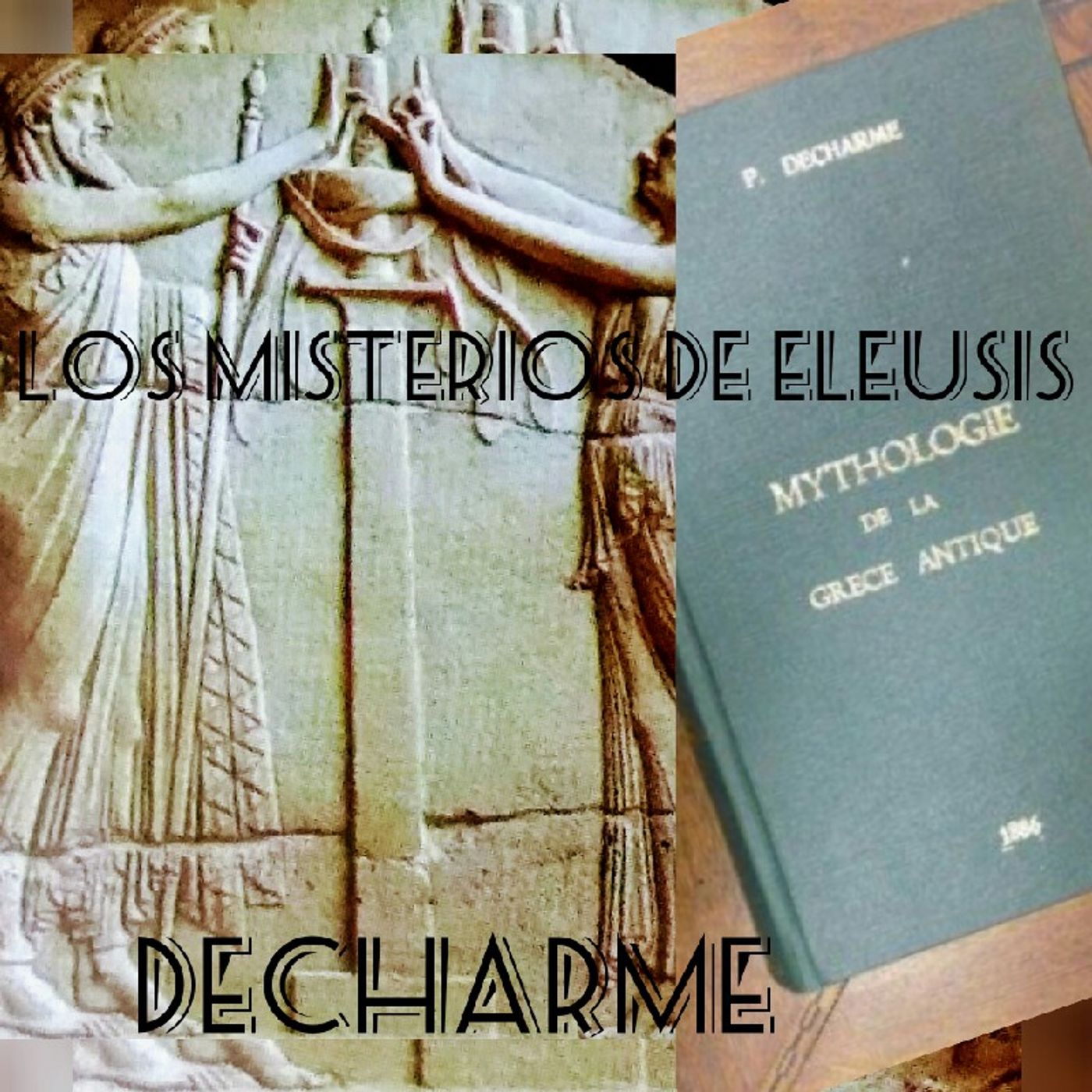 Los Misterios De Eleusis./1
