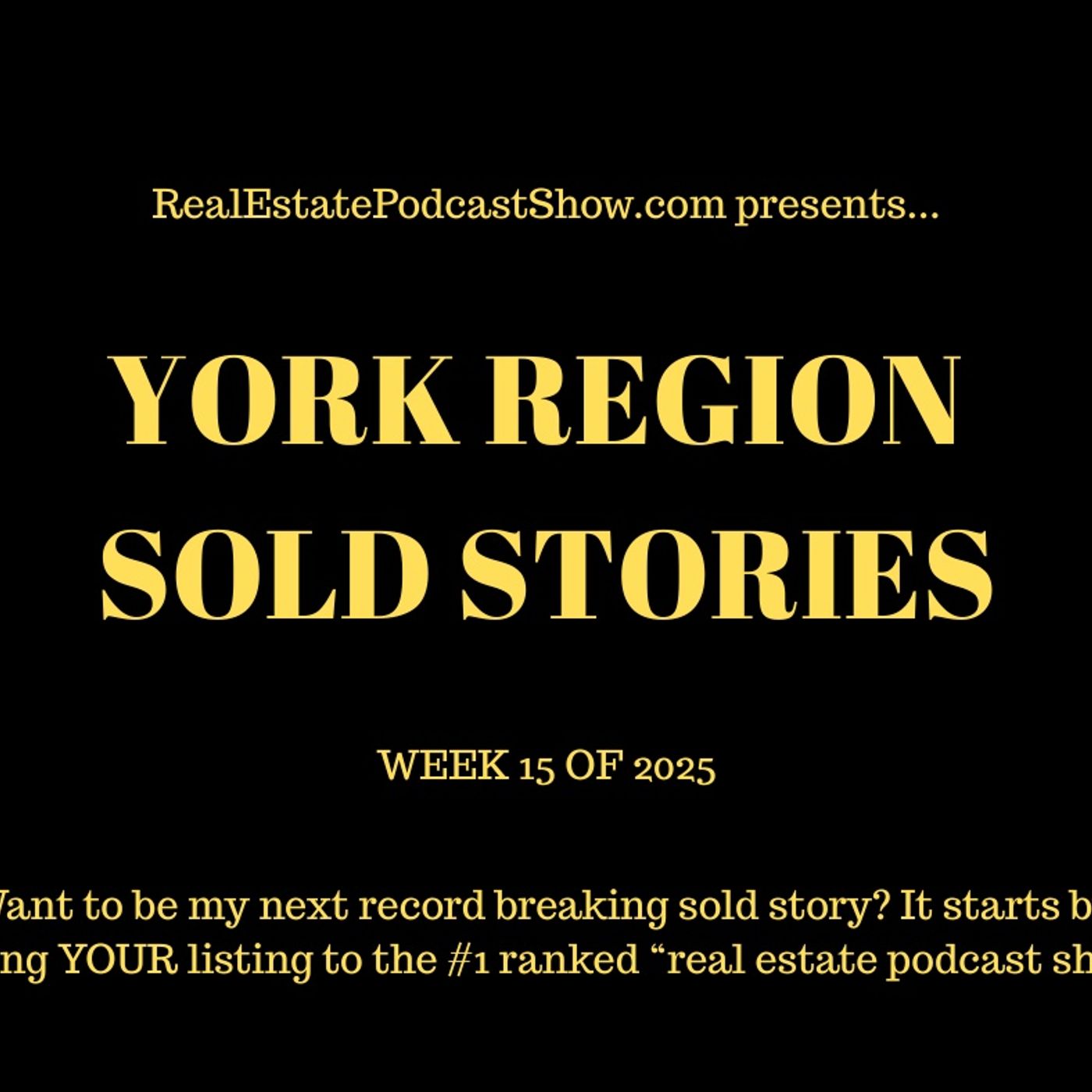 York Region Sold Stories (Week 15 of 2025) episode artwork