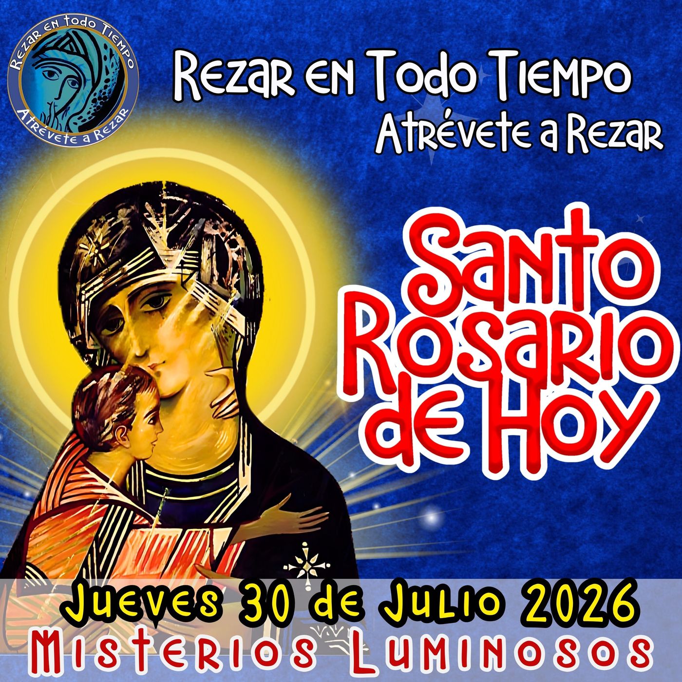 SANTO ROSARIO DE HOY. JUEVES 30 DE JULIO 2026 MISTERIOS LUMINOSOS. episode artwork