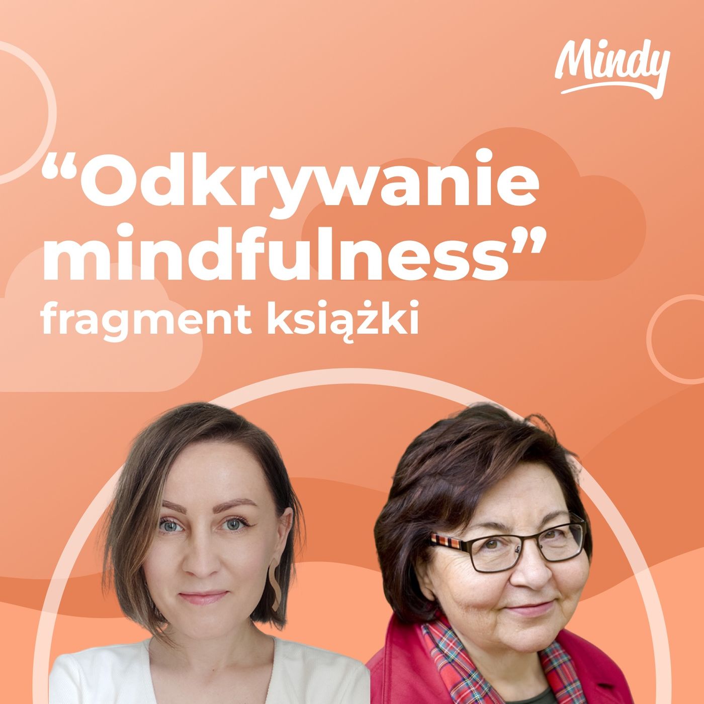 Co przynosi i wzmacnia uważność? - Fragment książki ,,Odkrywanie mindfulness"