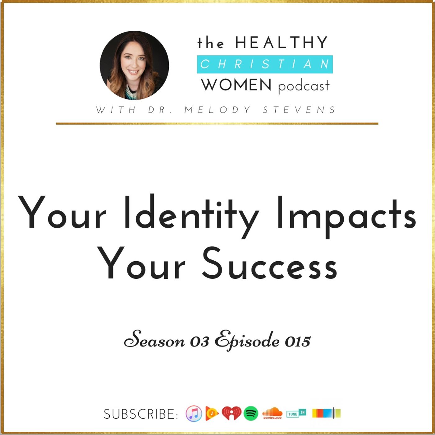 S03 E015: Your Identity Impacts Your Success episode artwork
