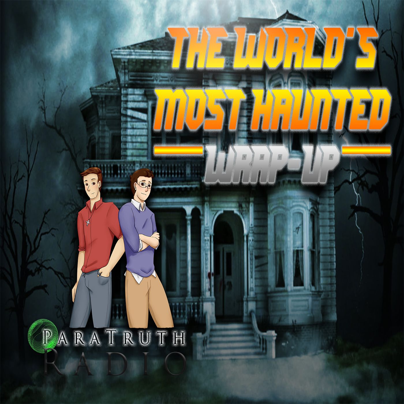 EP 195: The Worlds Most Haunted Wrap-Up
