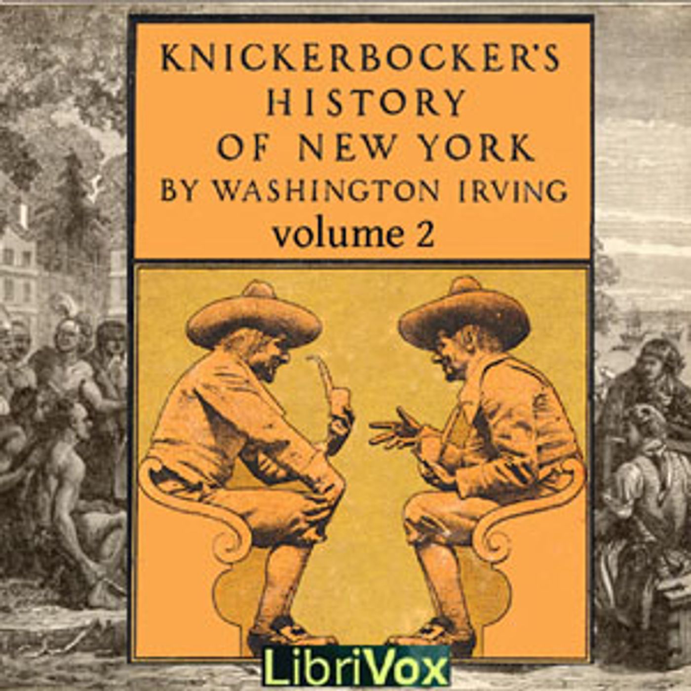 Knickerbocker's History of New York, Vol. 2 by Washington Irving (1783 - 1859)