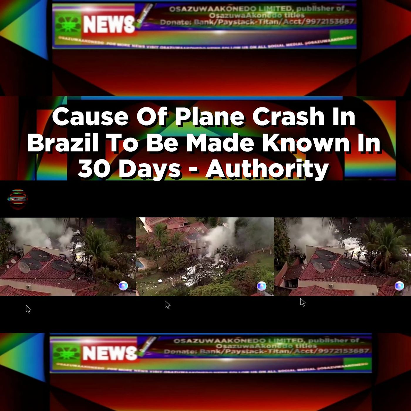 Cause Of Plane Crash In Brazil To Be Made Known In 30 Days - Authority ~ OsazuwaAkonedo episode artwork