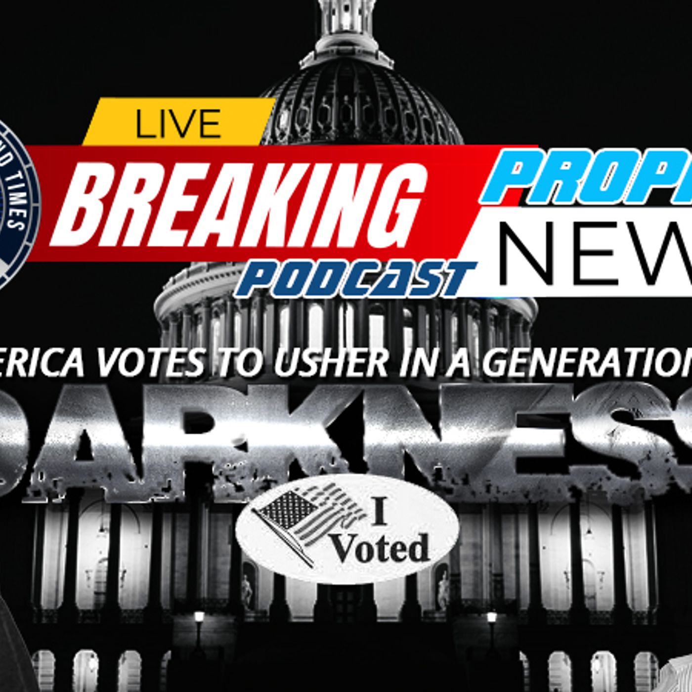 NTEB PROPHECY NEWS PODCAST: Americans Vote For New World Order episode artwork
