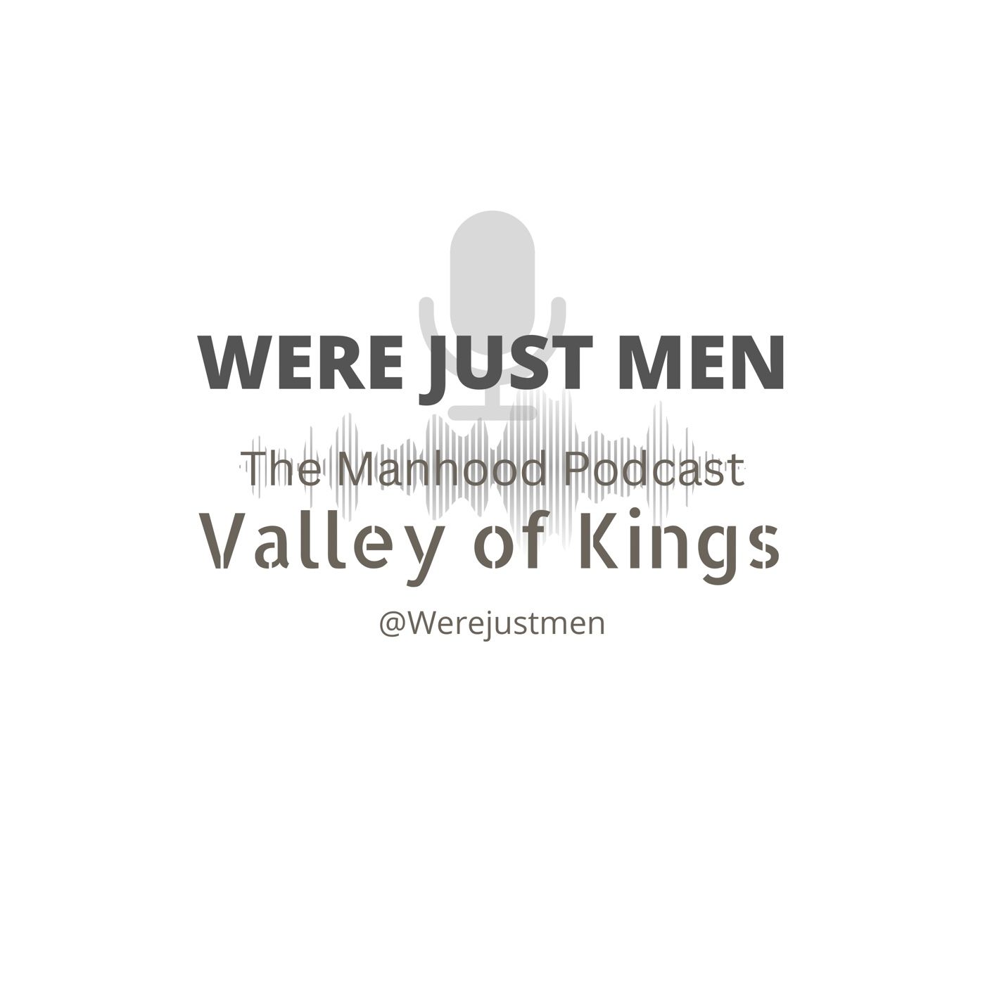 We’re Just Men: The Manhood Podcast cover art