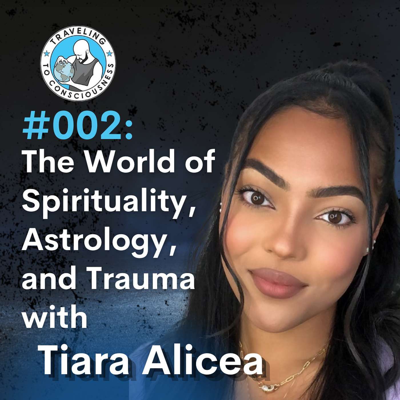 Odyssey #002: Tiara Alicea - The World of Spirituality, Astrology, and Trauma | Ep 3