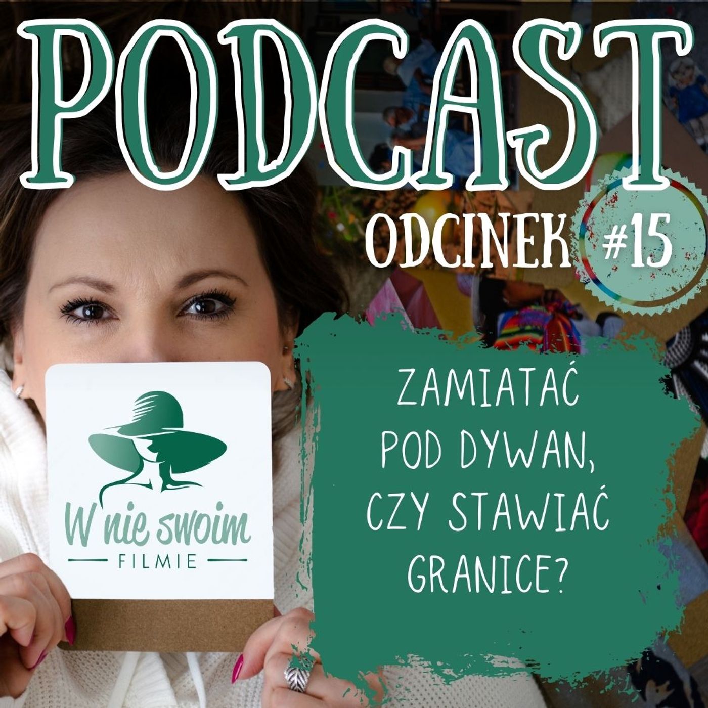 Zamiatać pod dywan, czy stawiać granice? episode artwork