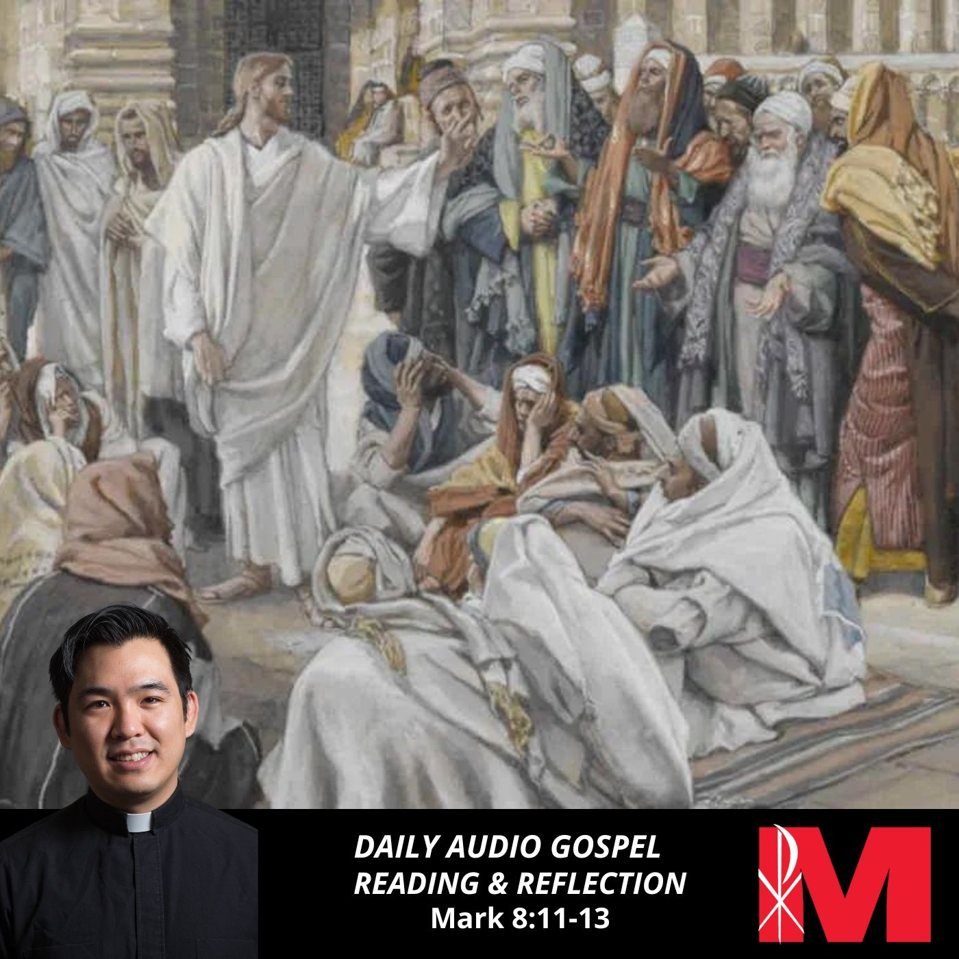 Monday of the Sixth Week in Ordinary Time, Mark 8:11-13 episode artwork