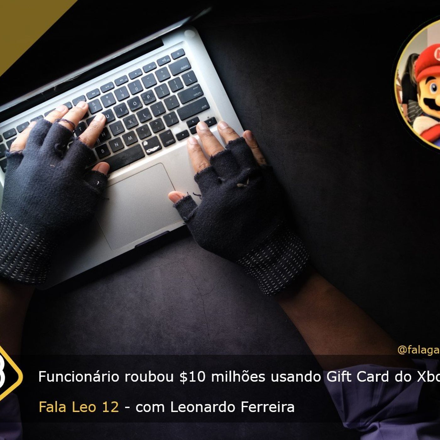 Fala Gamer Cast - #98 Fala Leo EP 12: Funcionário da Microsoft roubou $10 milhões usando Gift Card do Xbox episode artwork