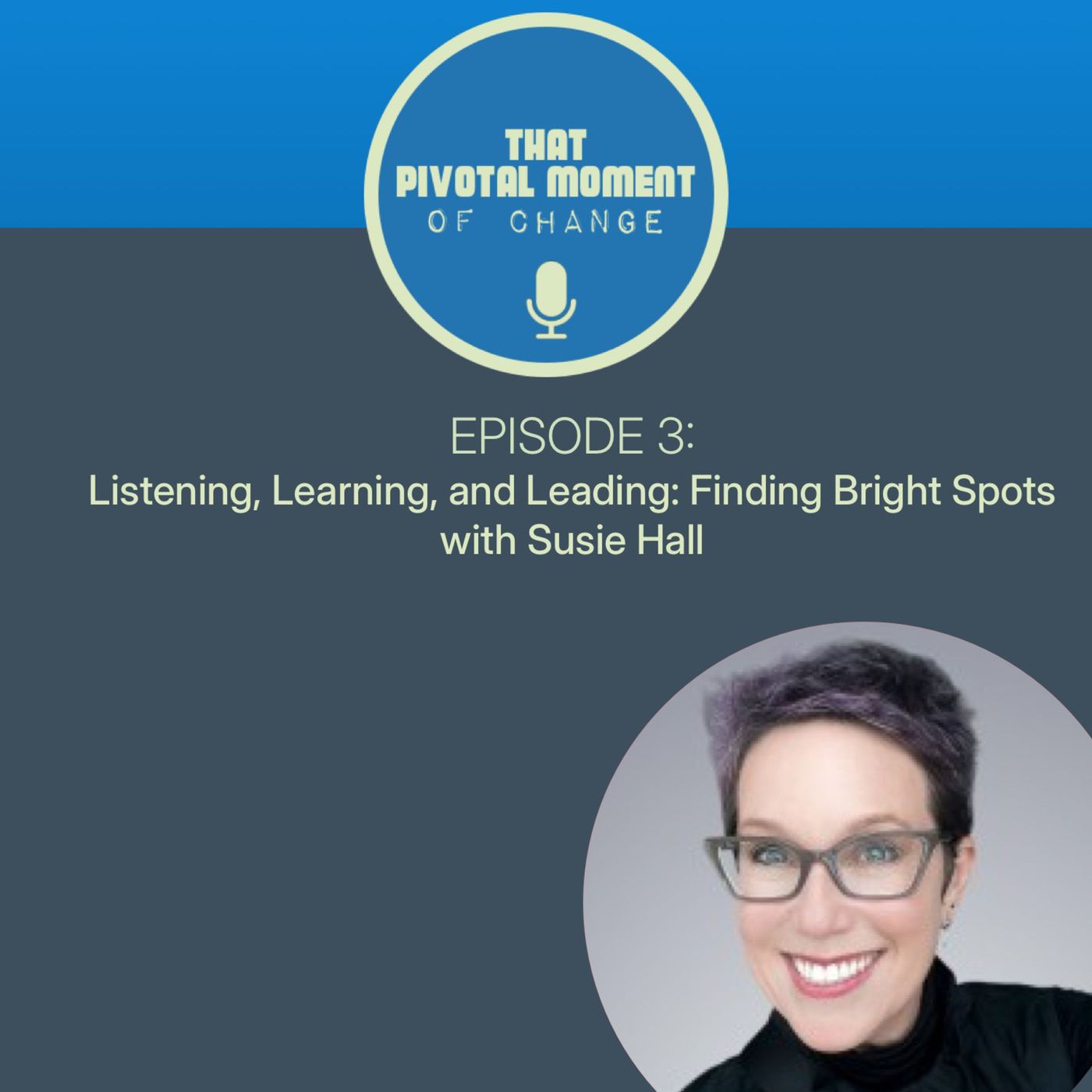 That Pivotal Moment of Change