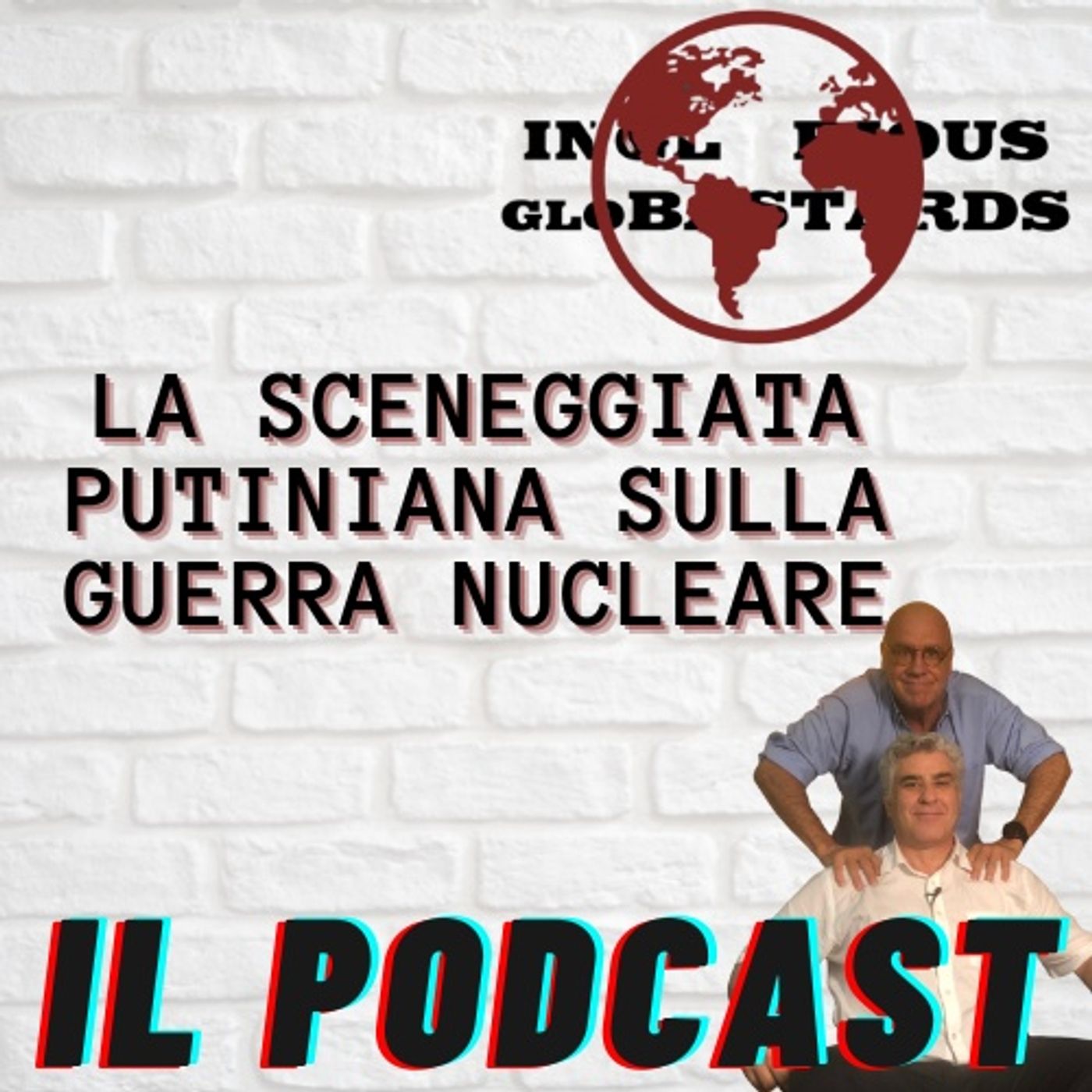 Inglorious Globastards - PODCAST