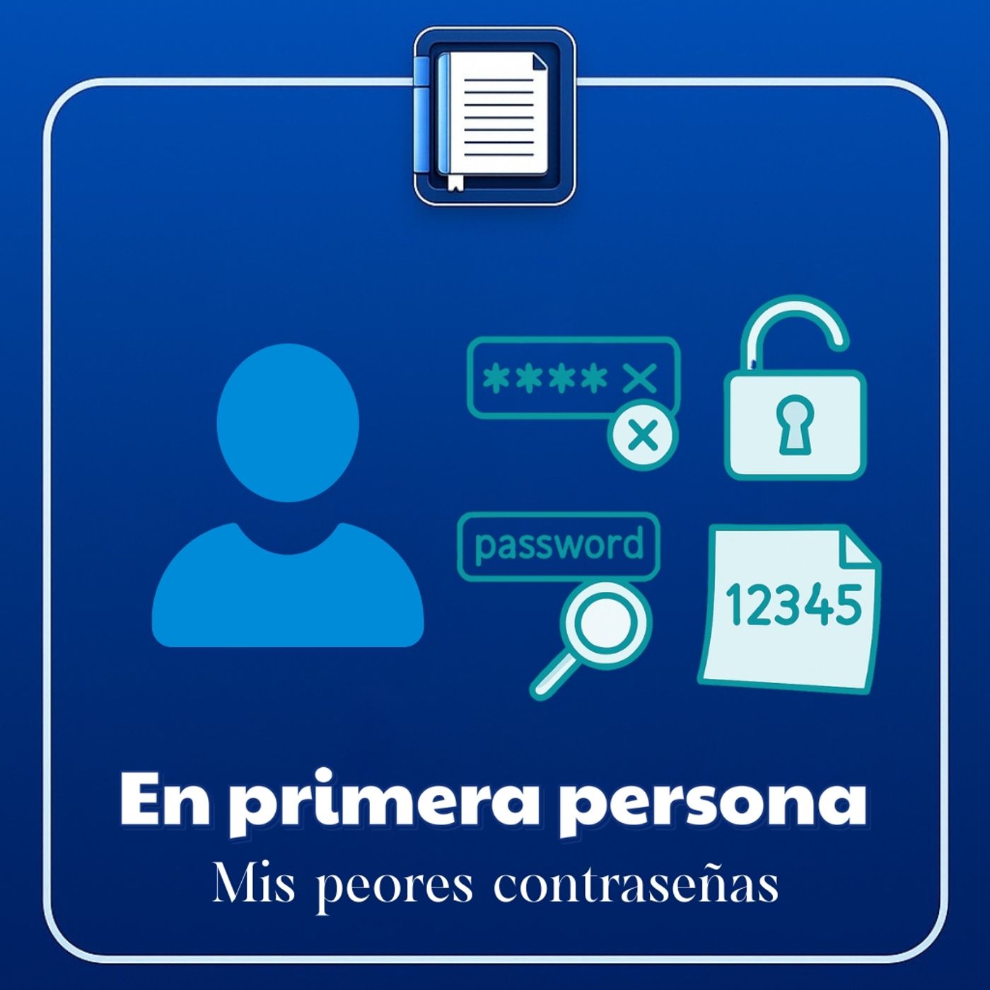 En primera persona. Mis peores contraseñas