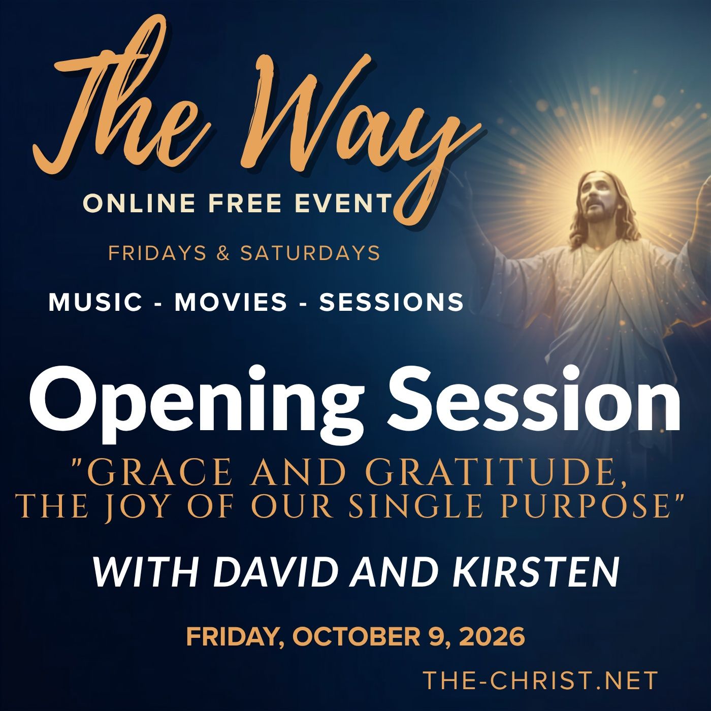 “The Way” - Friday Evening Opening Session - "Grace and Gratitude, the Joy of Our Single Purpose" with David Hoffmeister and Kirsten Buxton