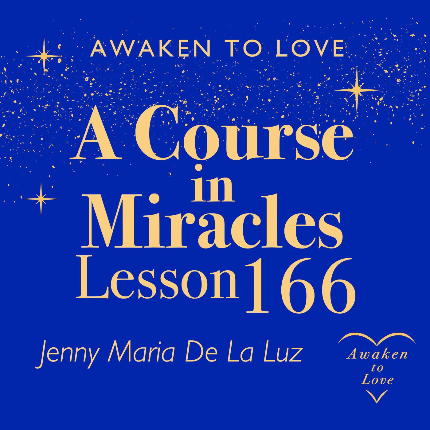 Lesson 166, I am entrusted with the gifts of God, A Course in Miracles episode artwork