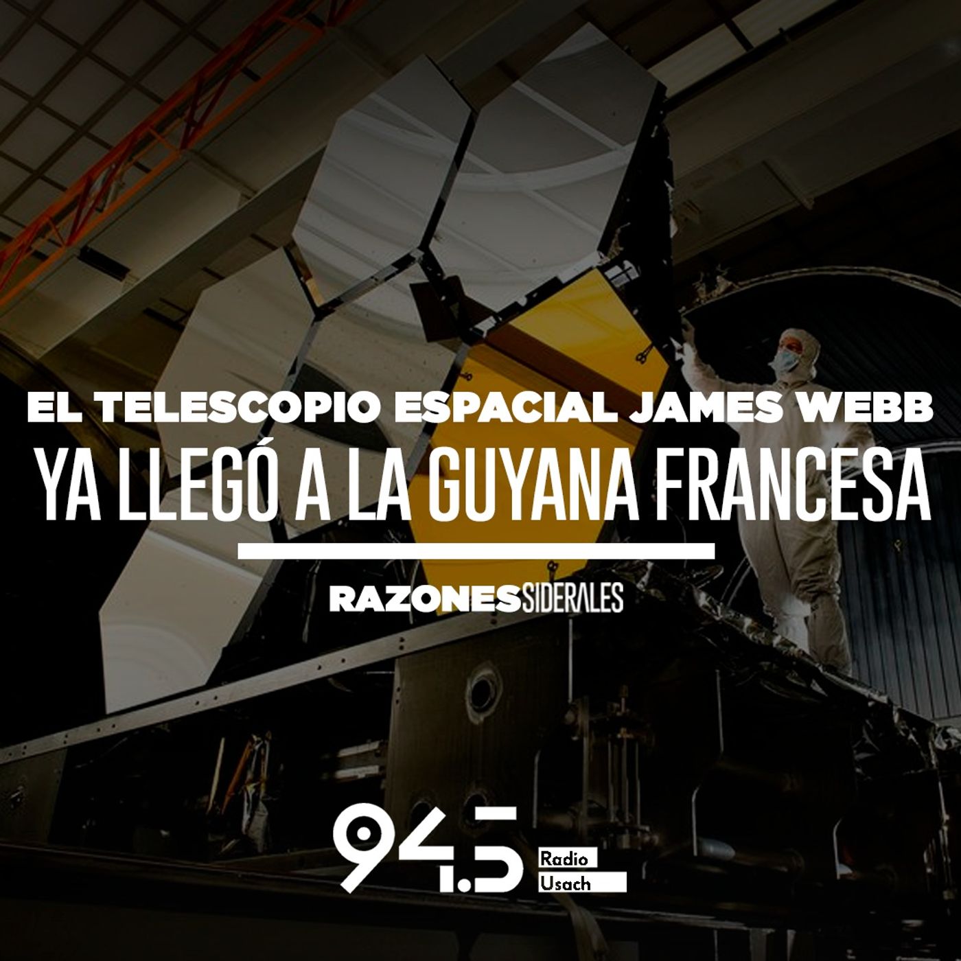 El telescopio espacial James Webb ya llegó a la Guyana Francesa
