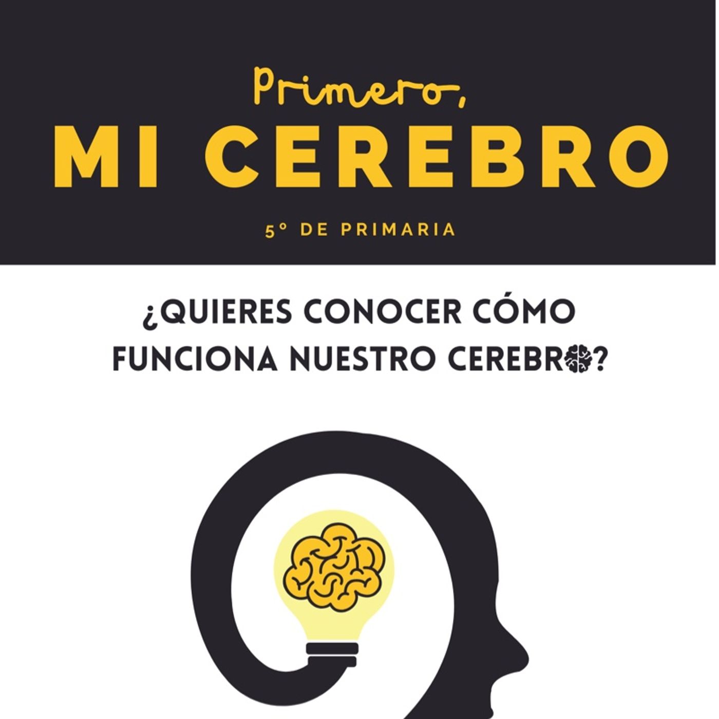 Primero, mi cerebro