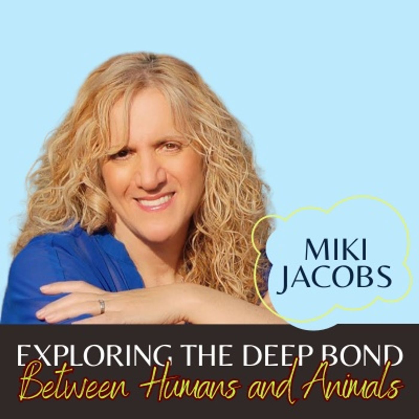 Exploring The Deep Bond Between Humans and Animals || Miki Jacobs