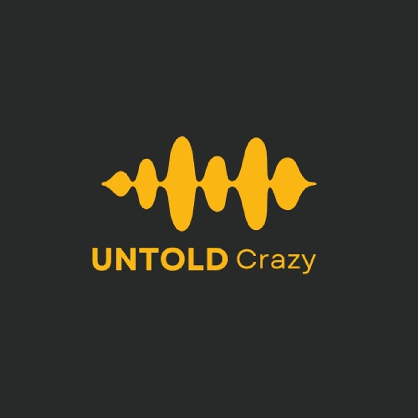 Untold Crazy
