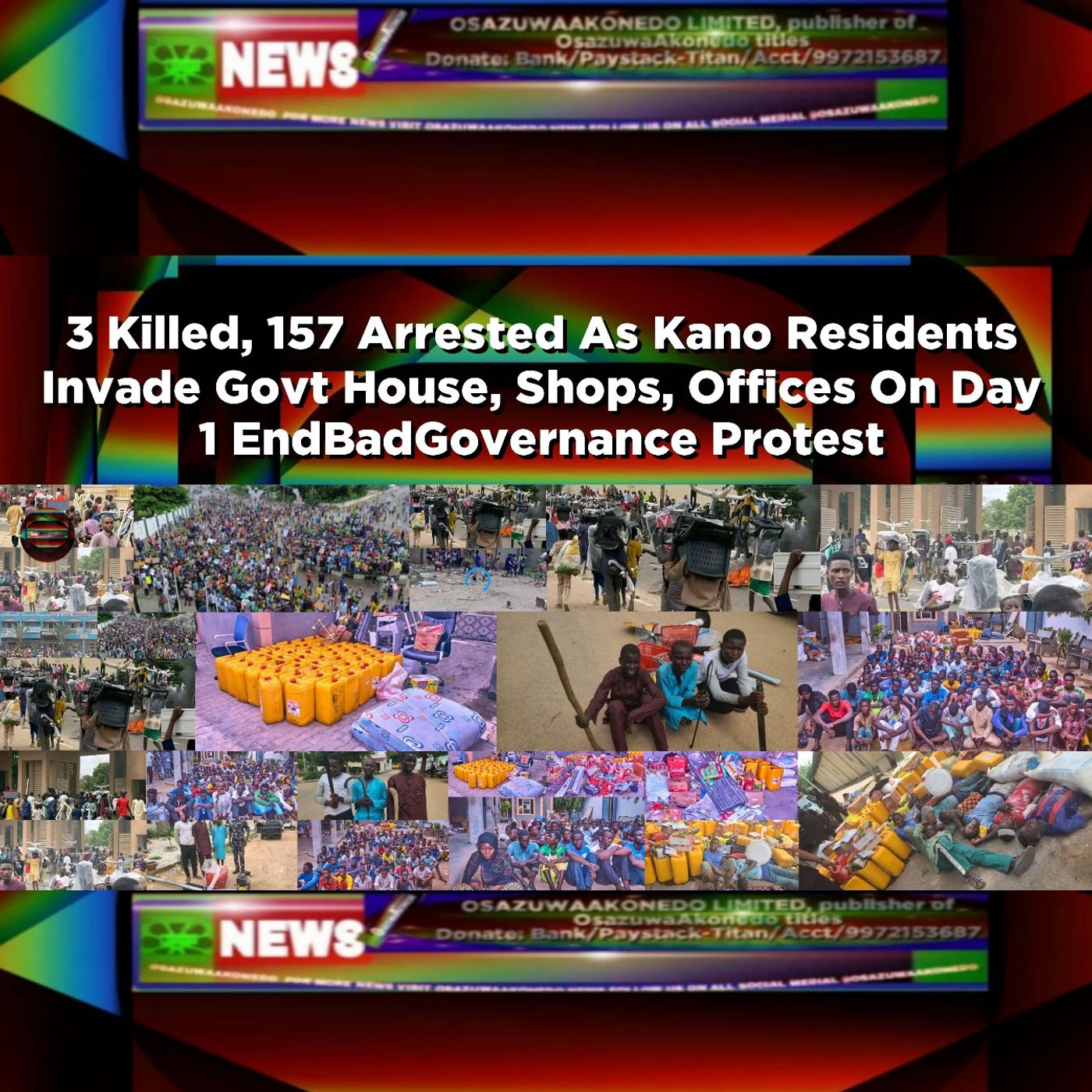 3 Killed, 157 Arrested As Kano Residents Invade Govt House, Shops, Offices On Day 1 EndBadGovernance Protest ~ OsazuwaAkonedo episode artwork