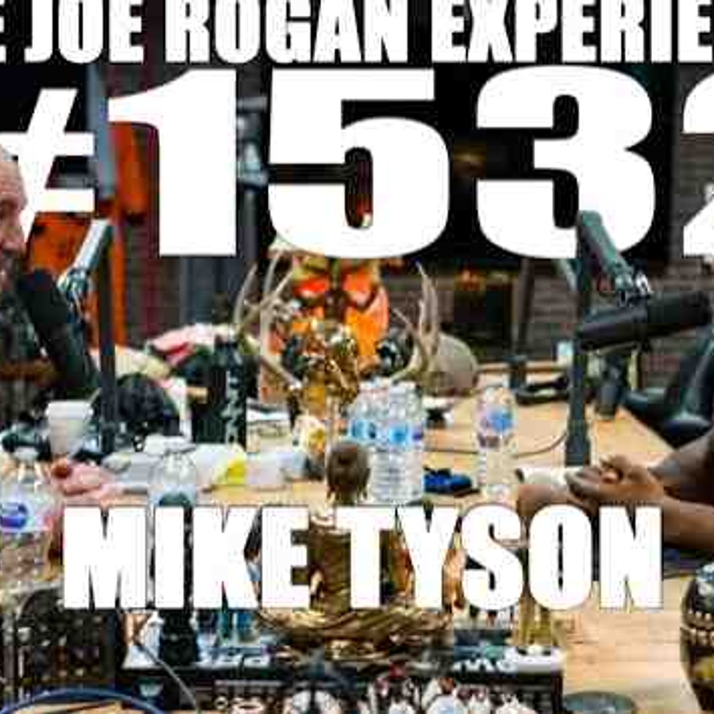 Joe Rogan Experience _1532 - Mike Tyson episode artwork