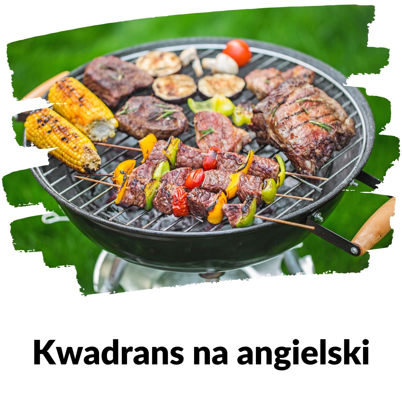 KNA: Lekcja 256 (grillowanie)