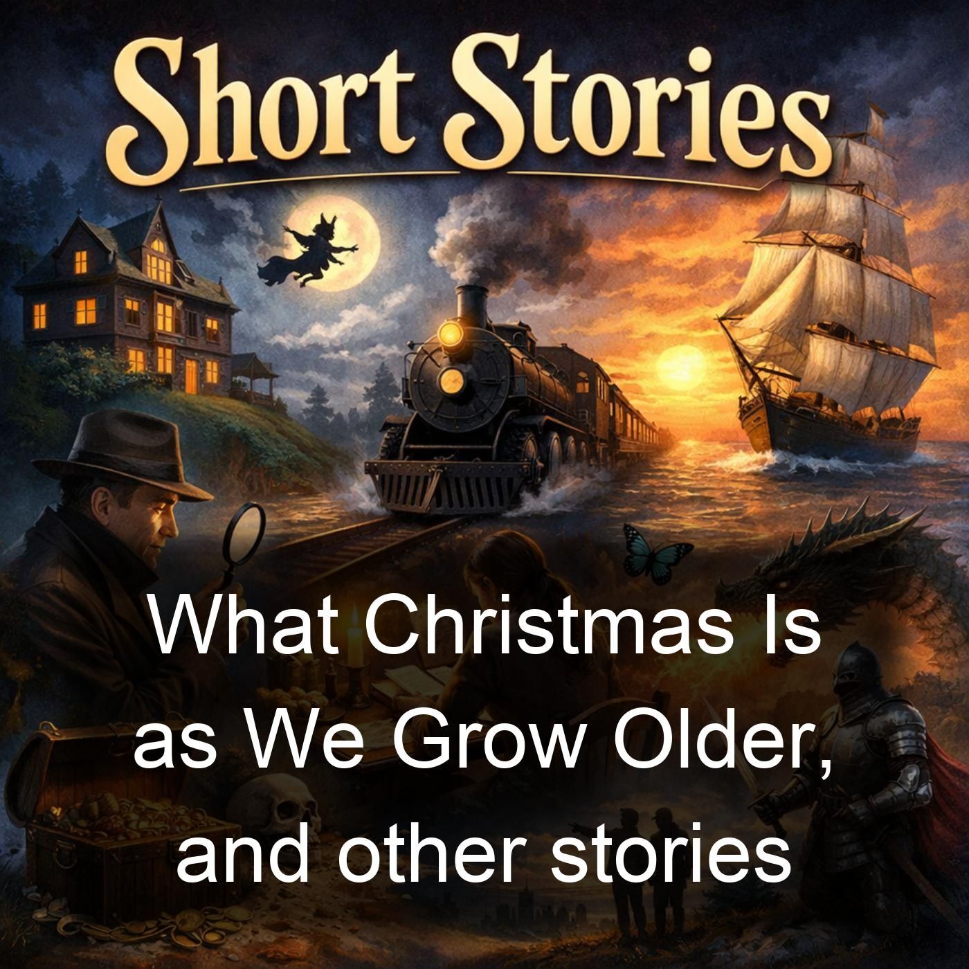 What Christmas Is as We Grow Older, and other stories cover art