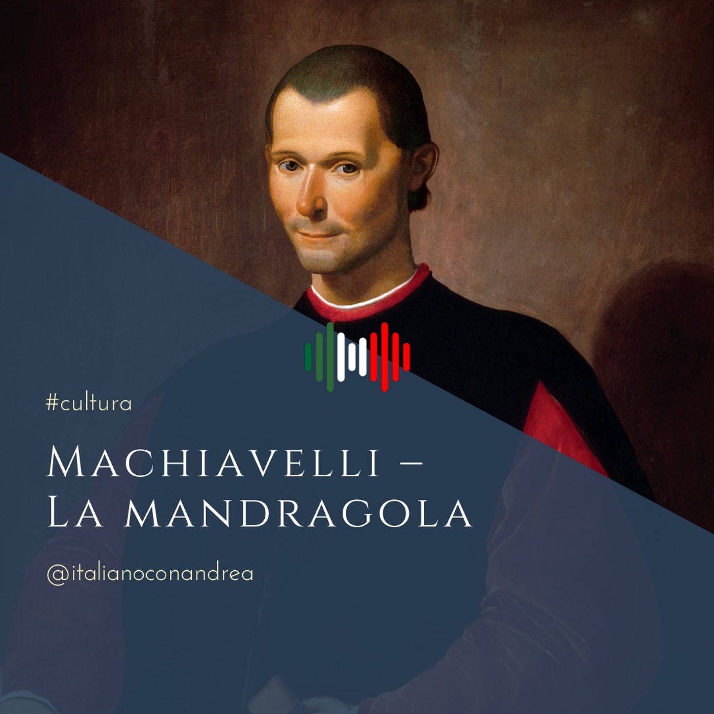 278. CULTURA: Machiavelli – La Mandragola