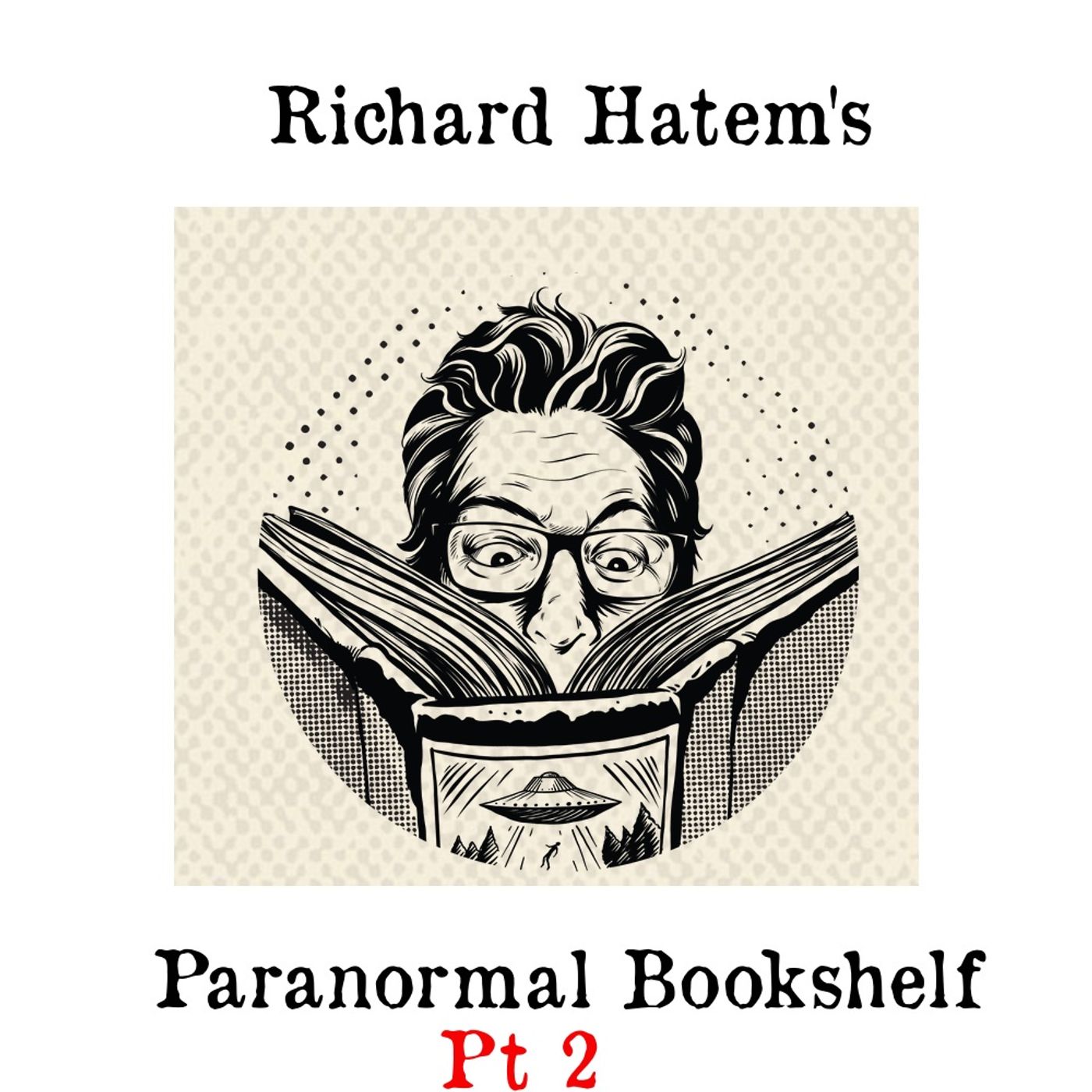 S03E49 Richard Hatem's Paranormal Bookshelf: pt 2 (Explicit)