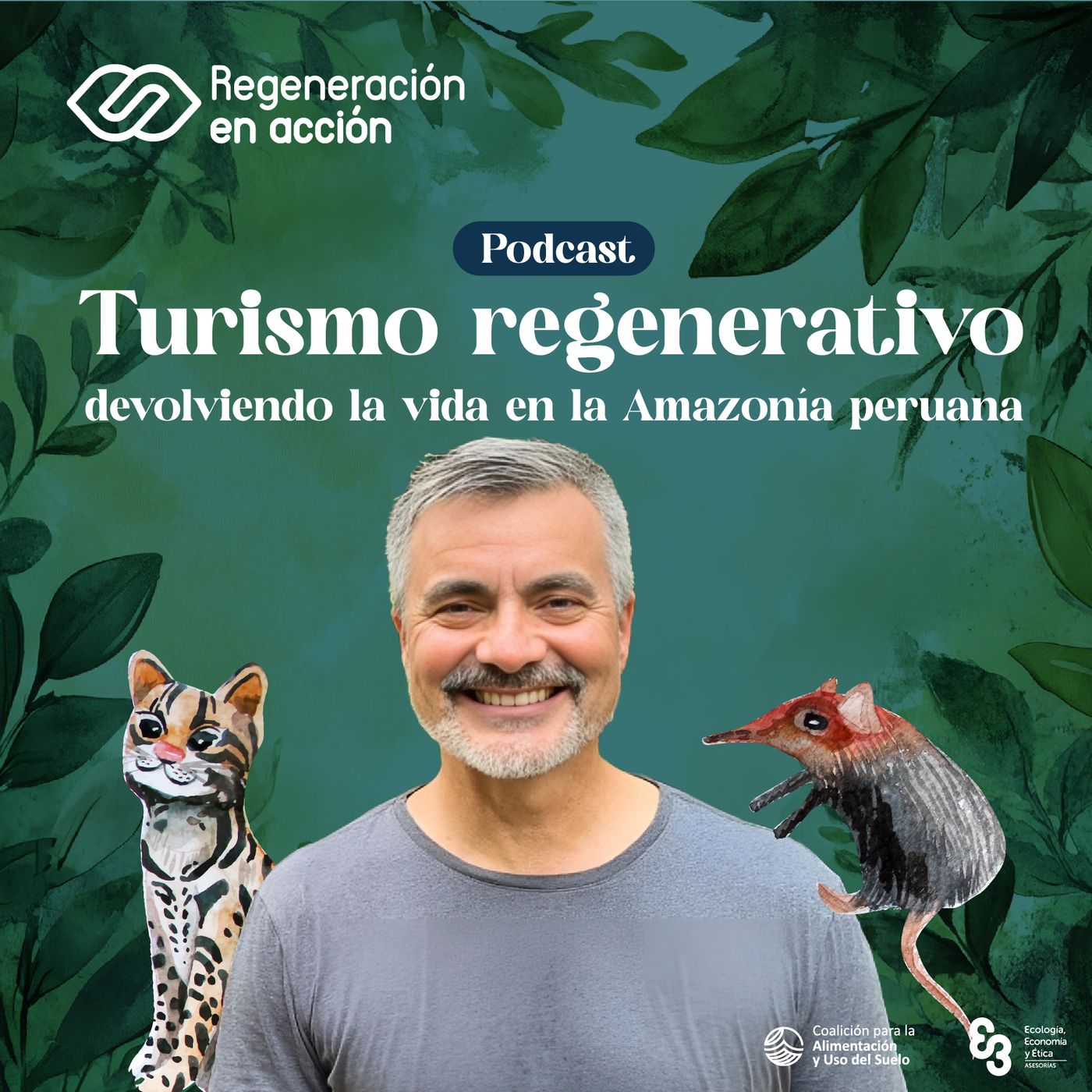 Ep. 3 Turismo regenerativo: devolviendo la vida en la Amazonía peruana