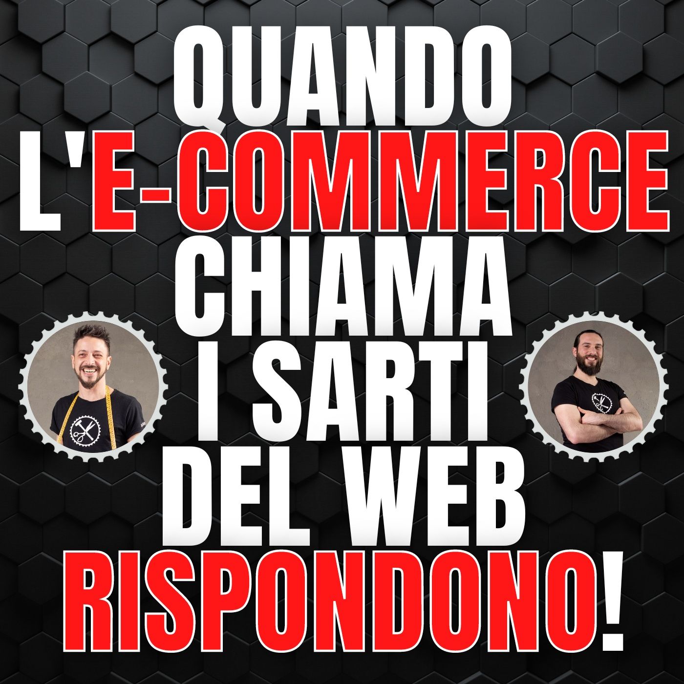 252 - Quando l'E-commerce chiama i Sarti del Web rispondono! episode artwork
