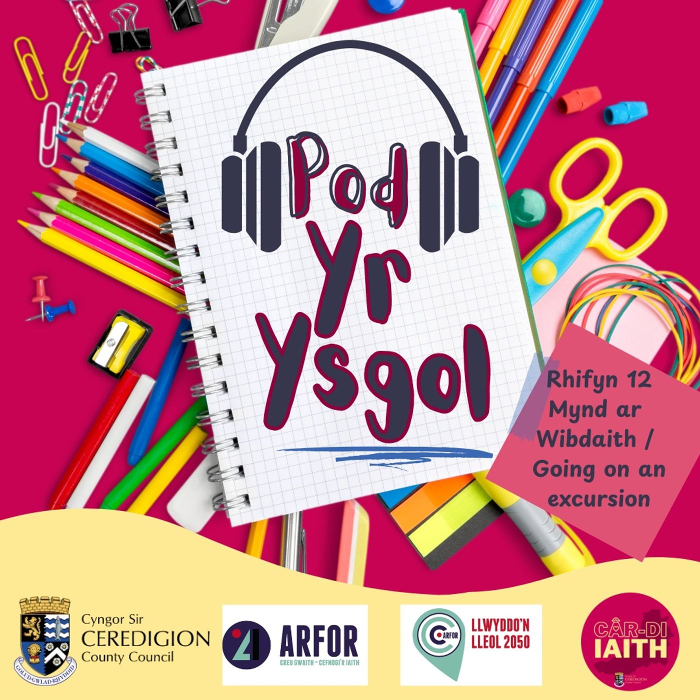 Rhifyn 12 - Mynd Ar Wibdaith / Going on an excursion episode artwork