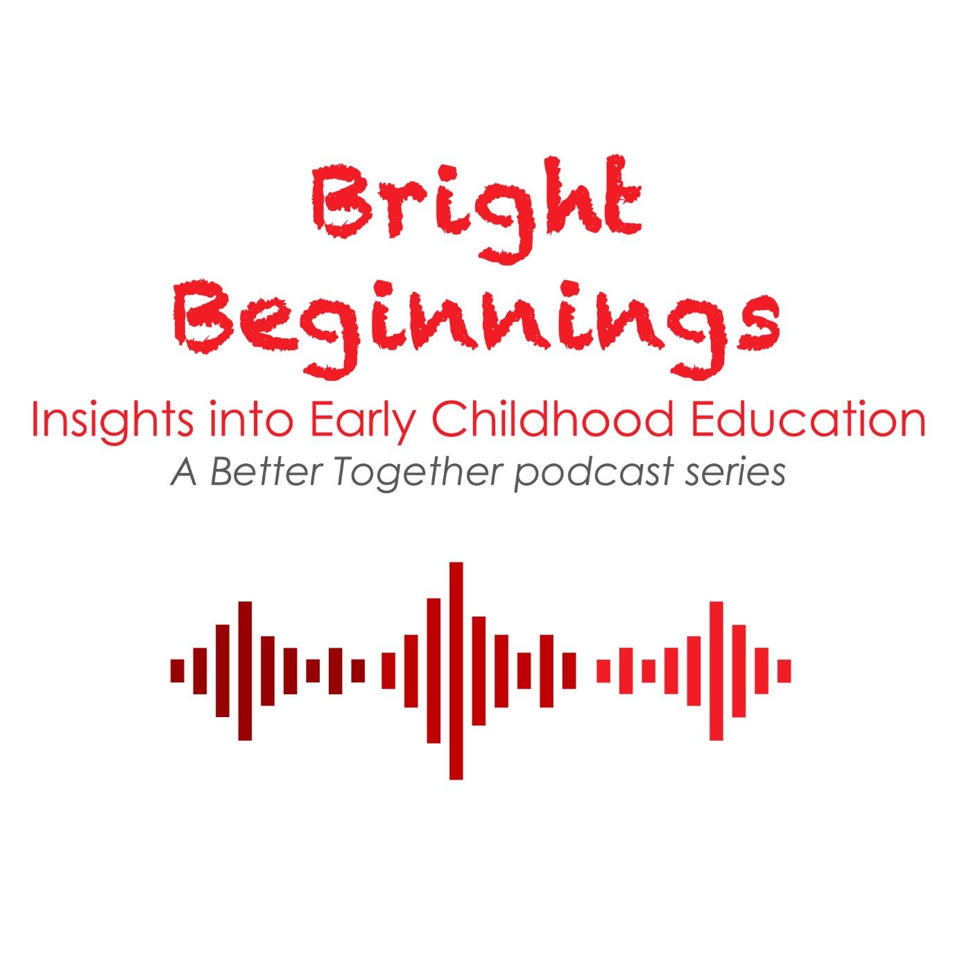 Bright Beginnings—Insights into Early Childhood Education