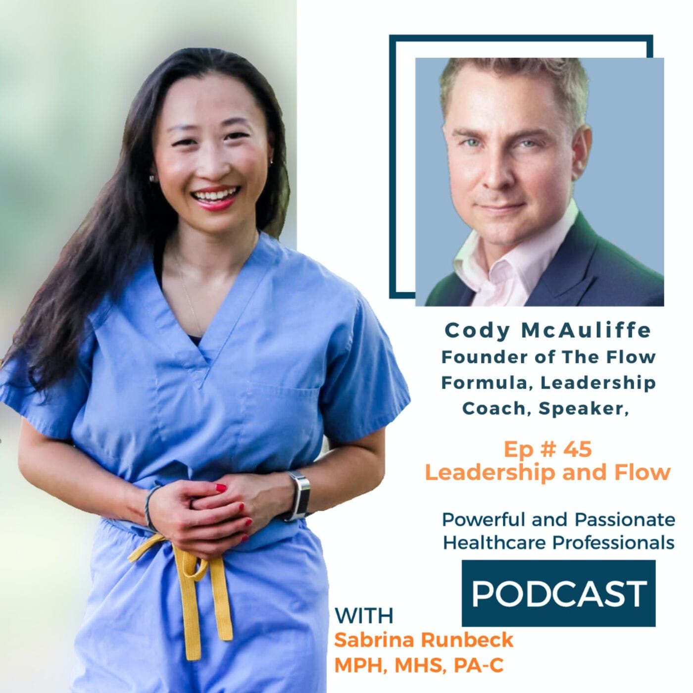 Ep 45 - Leadership and Flow with Cody McAuliffe