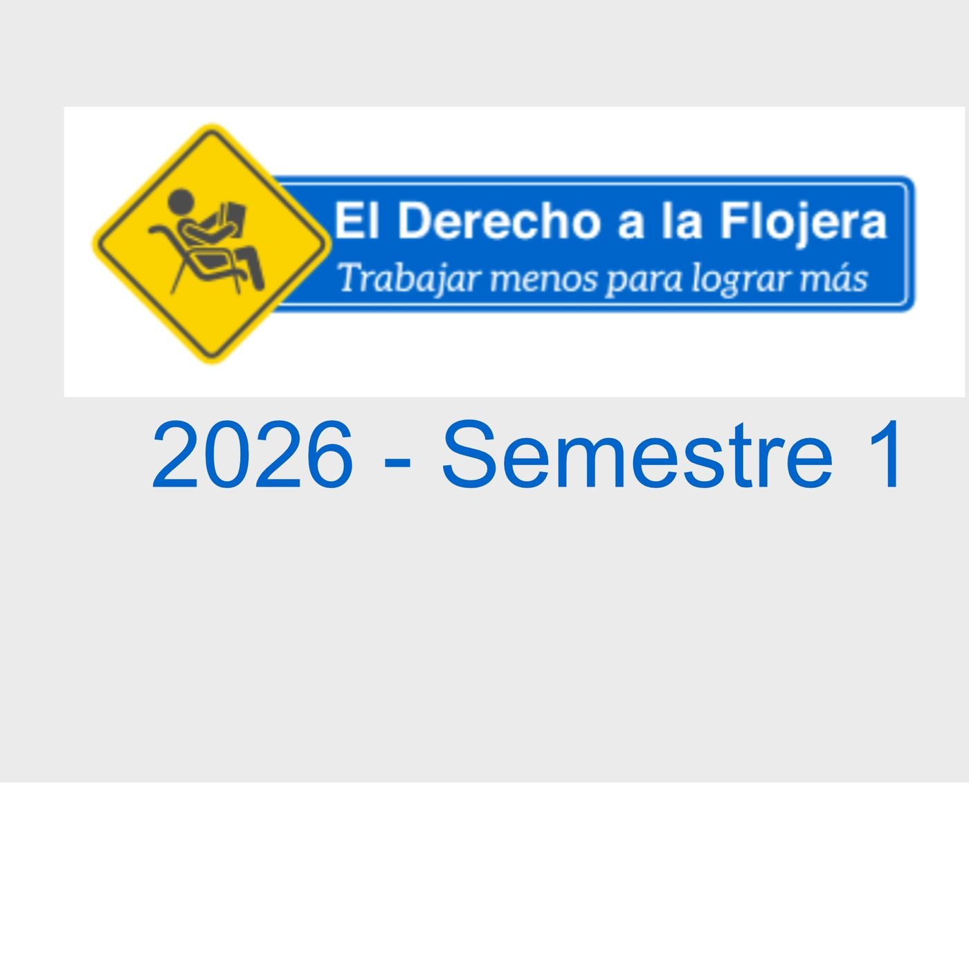 El derecho a la flojera - 2026-1