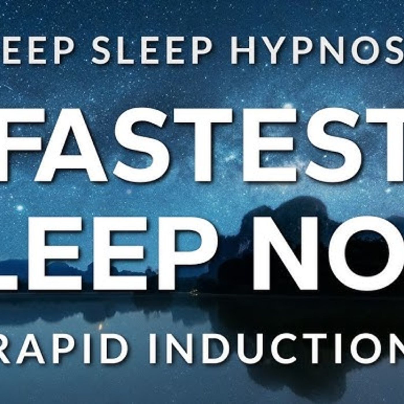 Fastest Sleep Now  Deep Sleep Hypnosis Rapid Induction (Very Strong) episode artwork