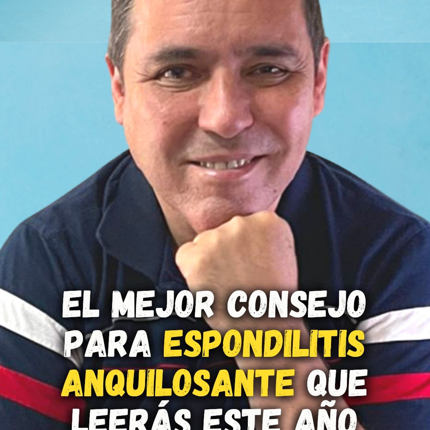 - El mejor consejo para ESPONDILITIS ANQUILOSANTE que leerás este año -
