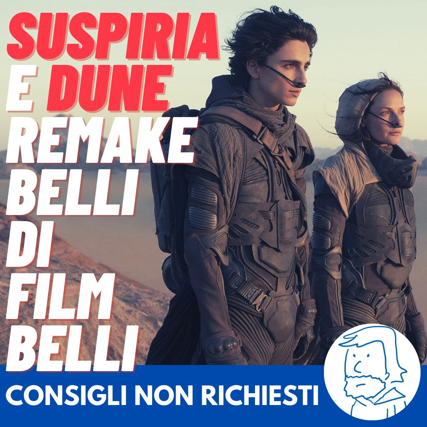 Dune e Suspiria: remake belli di film belli!