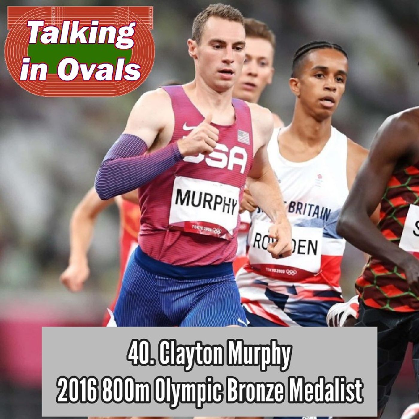 40. Clayton Murphy, 2016 800m Olympic Bronze Medalist