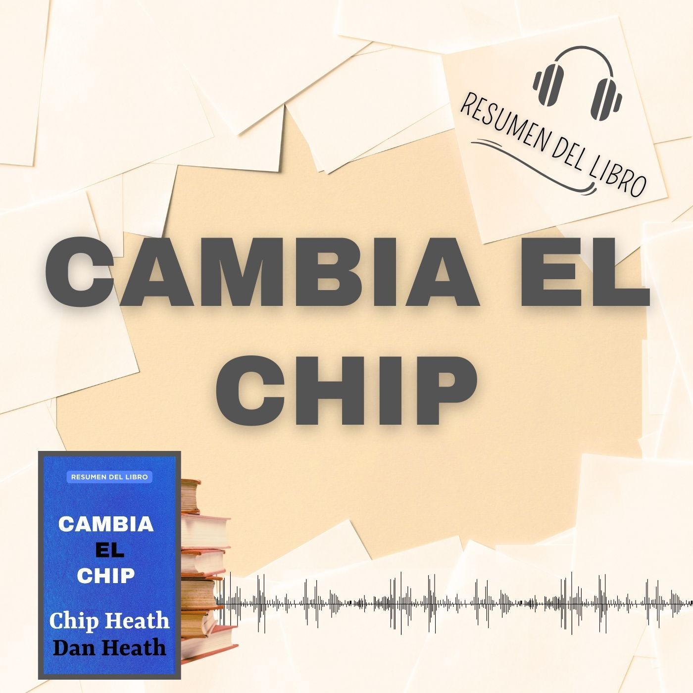 CAMBIA EL CHIP 📗 Resumen del Libro - Ideas Clave de Chip Heath y Dan Heath (Baja tu PDF📥)