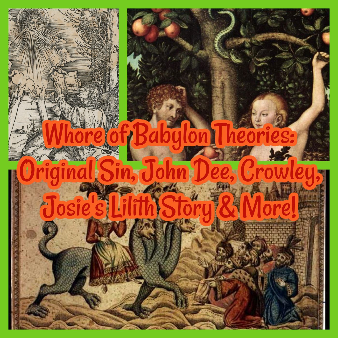 Whore of Babylon Theories: Original Sin, John Dee, Crowley, Josie’s Lilith Story & More!