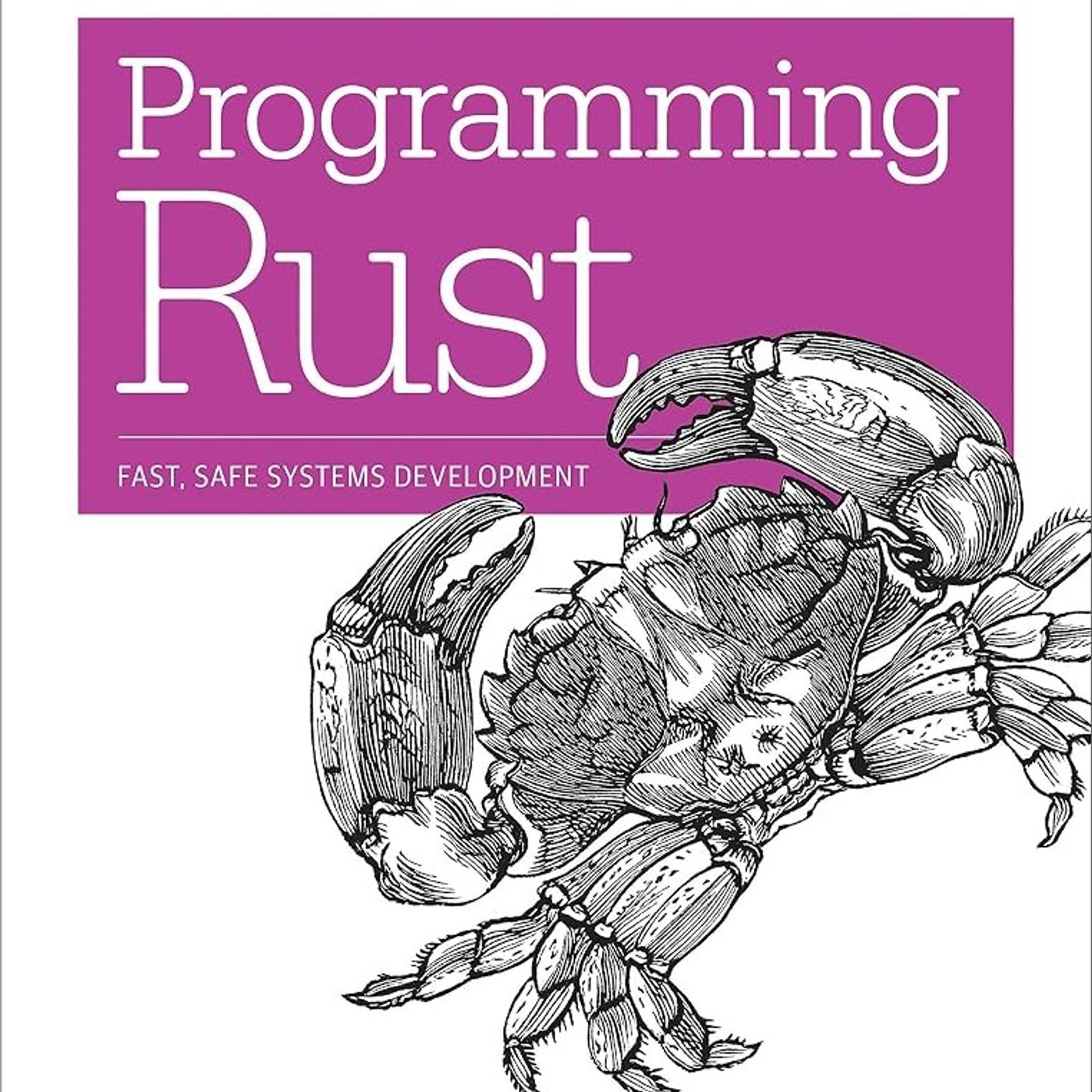 Programming Rust: Fast, Safe Systems Development