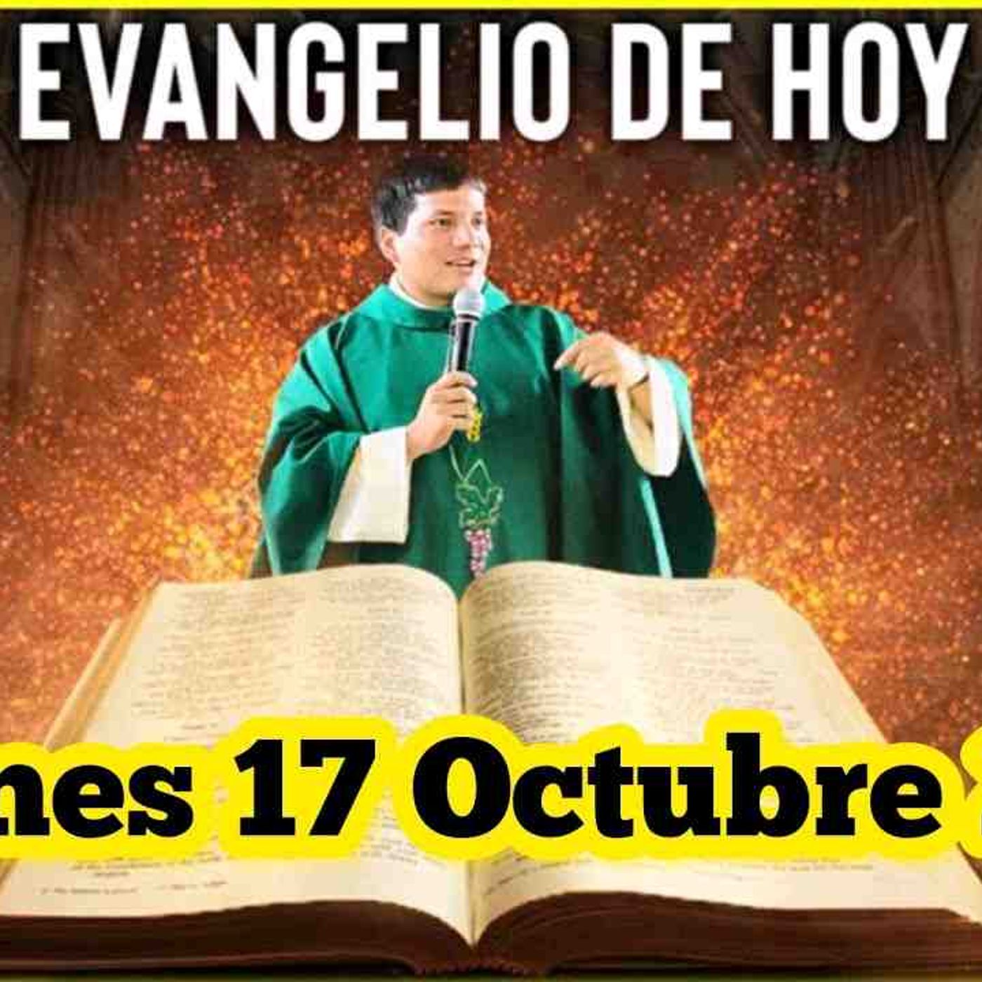 EVANGELIO DE HOY Viernes 17 Octubre 2025 con el Padre Marcos Galvis(MP3_160K) episode artwork