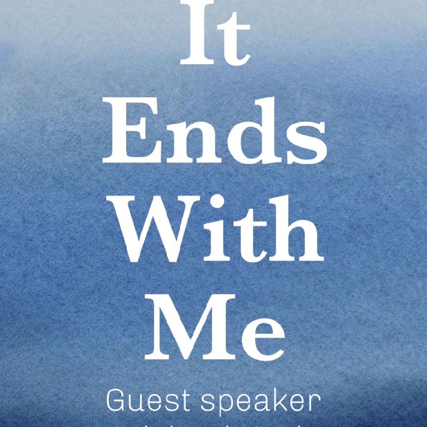 It Ends With Me | Guest: Michael Koch