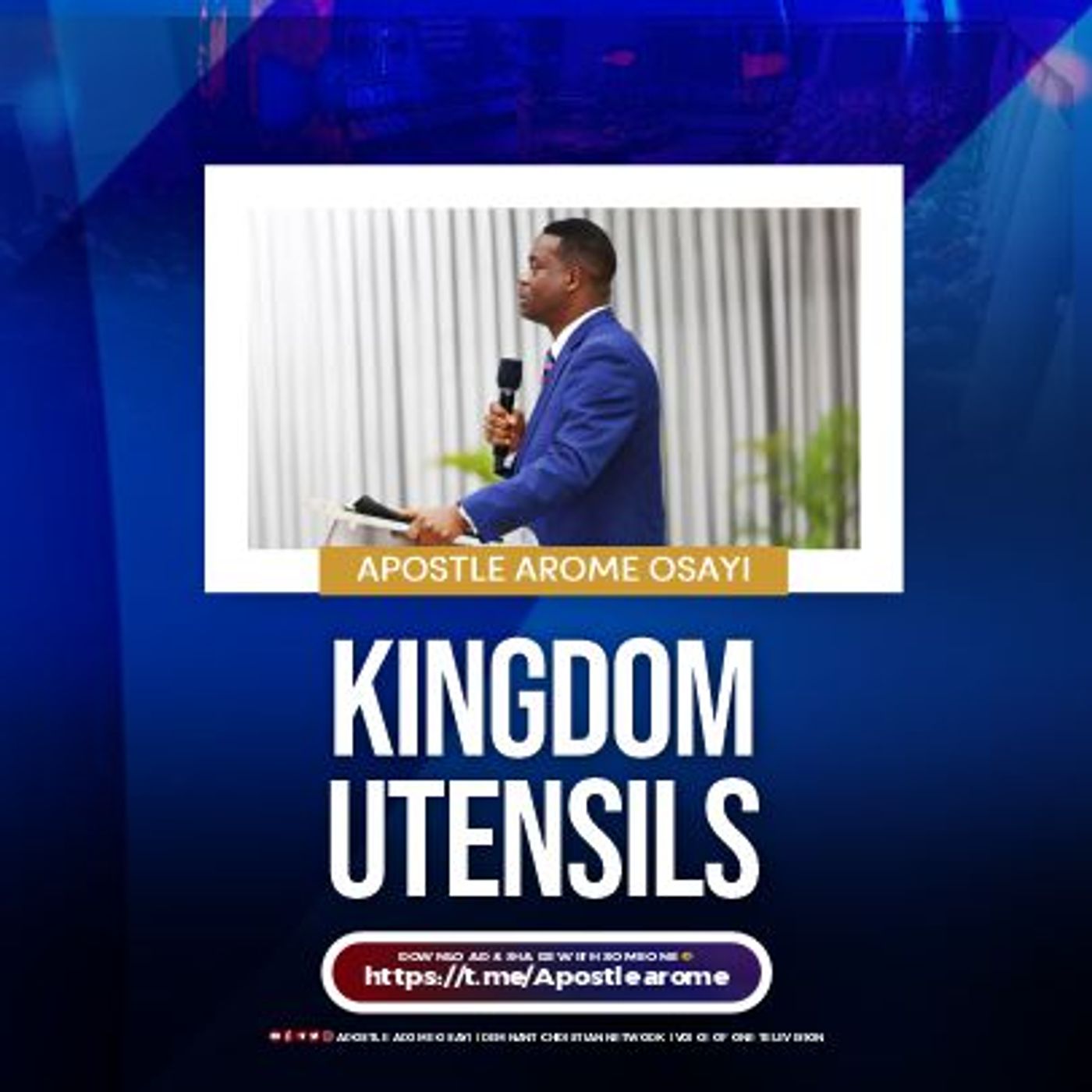 Kingdom Utensils ( Part III )  Apostle Arome Osayi