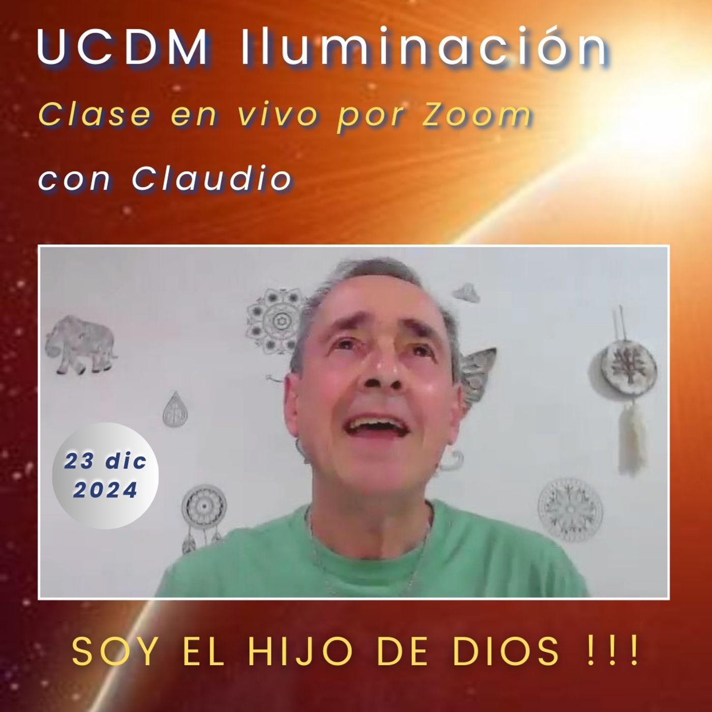 UN CURSO DE MILAGROS - Soy el Hijo de Dios !! - Claudio - 23 dic 2024 episode artwork