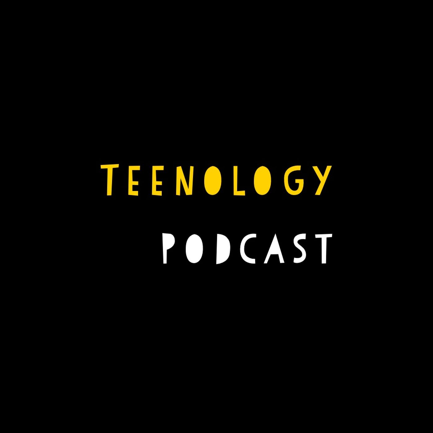 Teenology Podcast